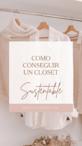 Cómo conseguir un closet sustentable