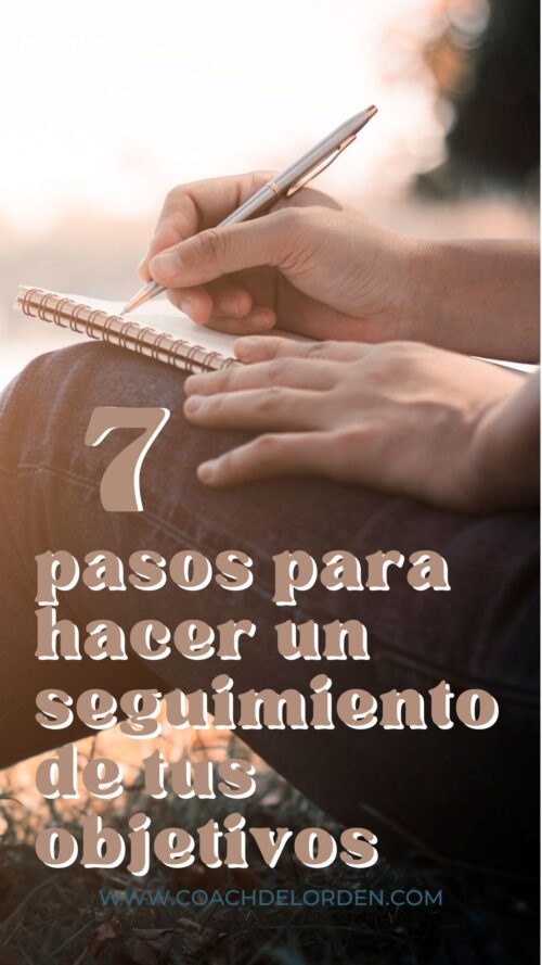 7 Pasos para Hacer un Seguimiento de tus Objetivos