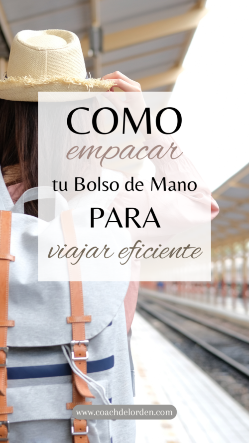 Cómo Armar el Bolso de Mano para Viajar de Manera Eficiente